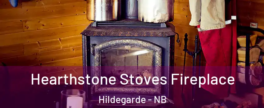 Hearthstone Stoves Fireplace Hildegarde - NB