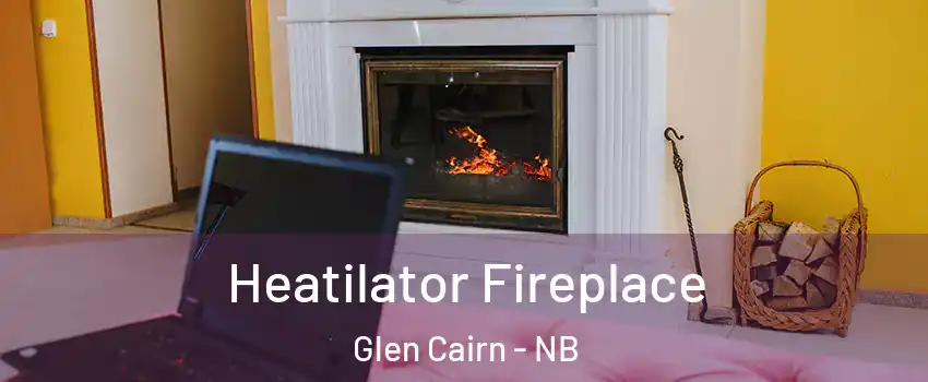  Heatilator Fireplace Glen Cairn - NB