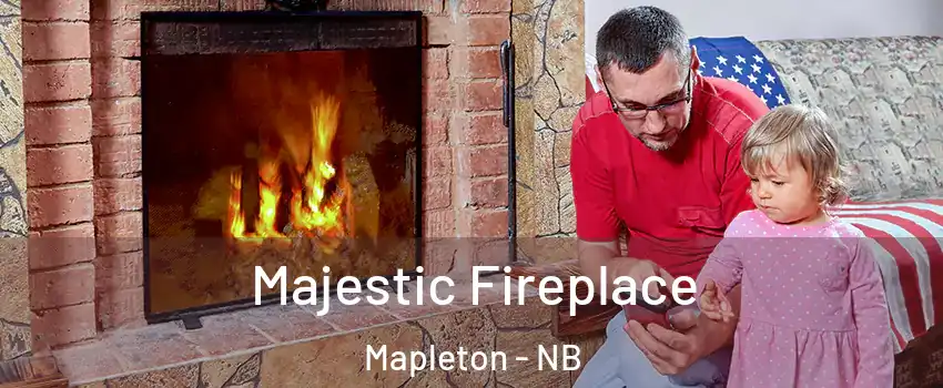  Majestic Fireplace Mapleton - NB