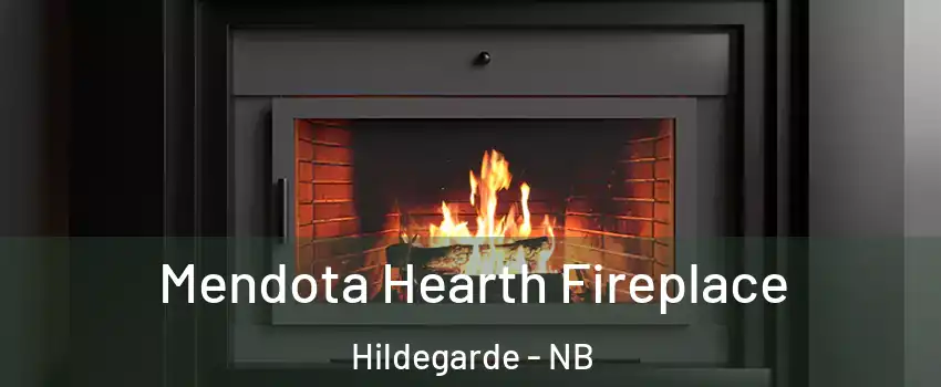 Mendota Hearth Fireplace Hildegarde - NB