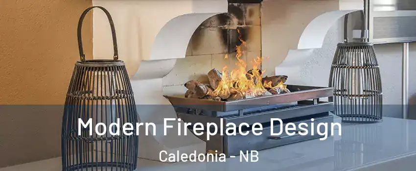 Modern Fireplace Design Caledonia - NB