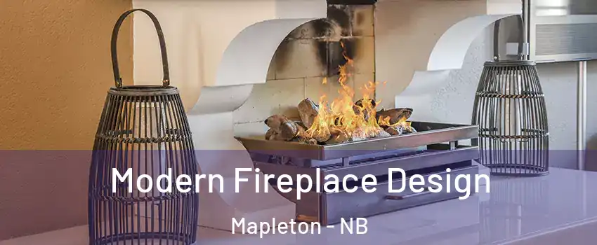  Modern Fireplace Design Mapleton - NB