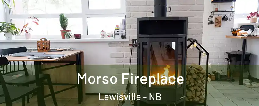  Morso Fireplace Lewisville - NB