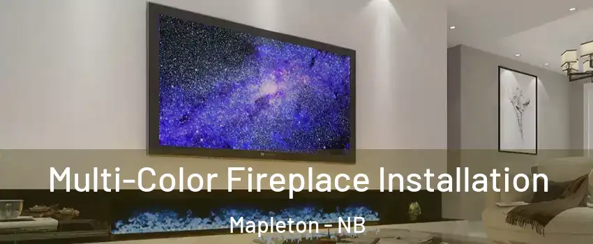  Multi-Color Fireplace Installation Mapleton - NB