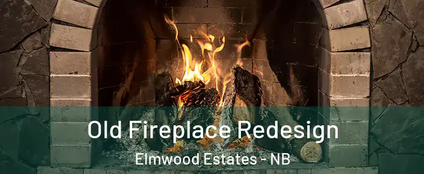  Old Fireplace Redesign Elmwood Estates - NB