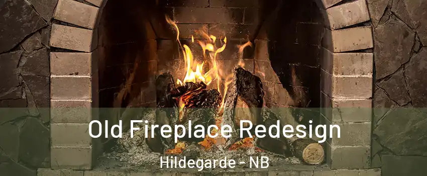  Old Fireplace Redesign Hildegarde - NB