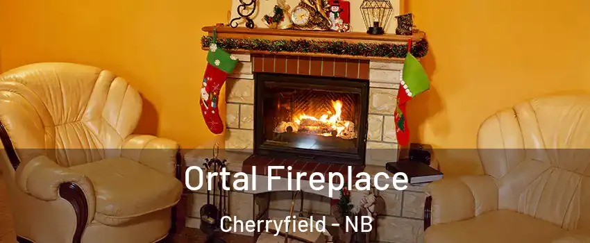 Ortal Fireplace Cherryfield - NB