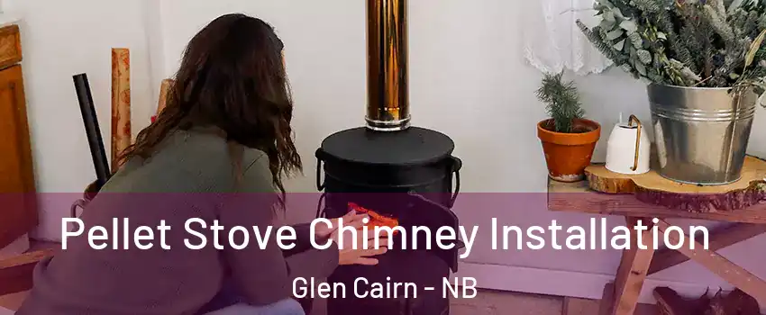  Pellet Stove Chimney Installation Glen Cairn - NB