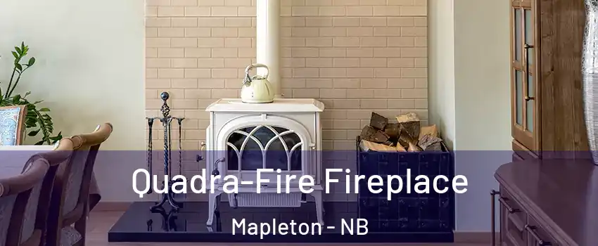  Quadra-Fire Fireplace Mapleton - NB