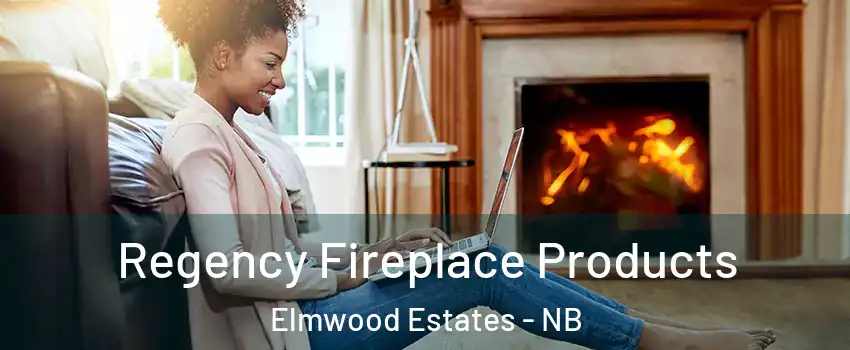  Regency Fireplace Products Elmwood Estates - NB
