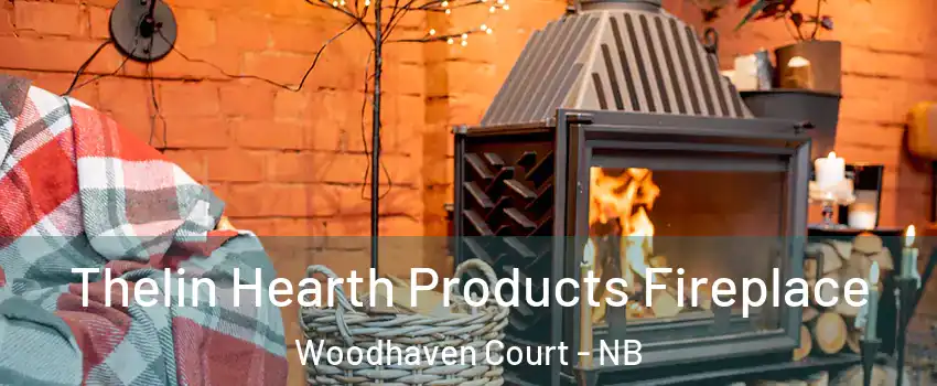  Thelin Hearth Products Fireplace Woodhaven Court - NB