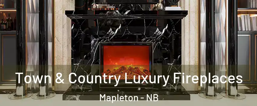  Town & Country Luxury Fireplaces Mapleton - NB