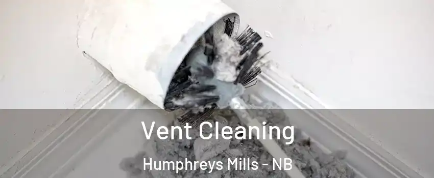  Vent Cleaning Humphreys Mills - NB