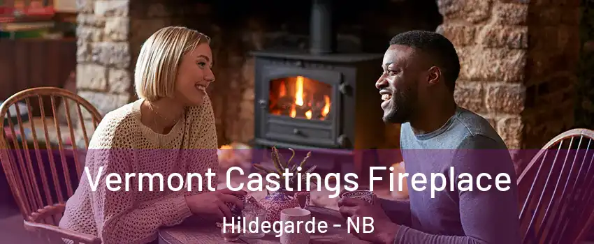  Vermont Castings Fireplace Hildegarde - NB