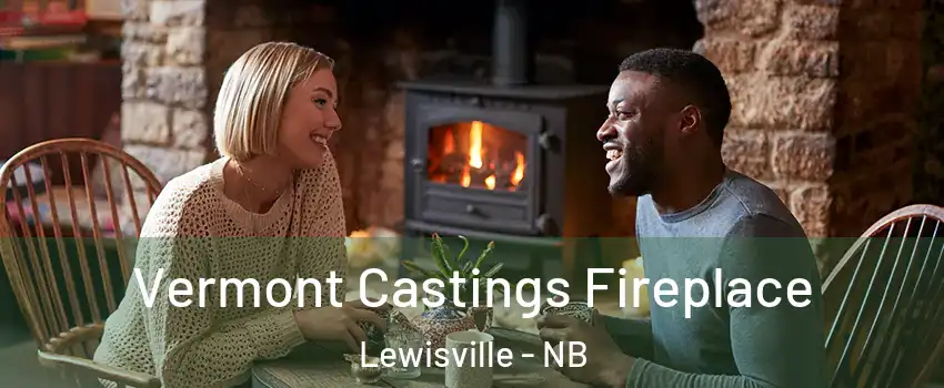  Vermont Castings Fireplace Lewisville - NB