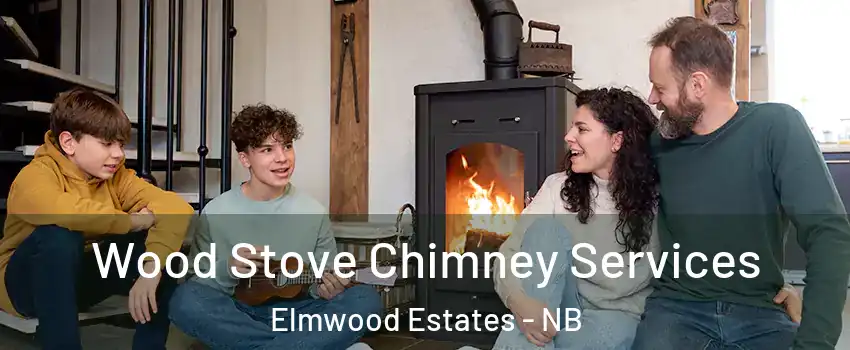  Wood Stove Chimney Services Elmwood Estates - NB