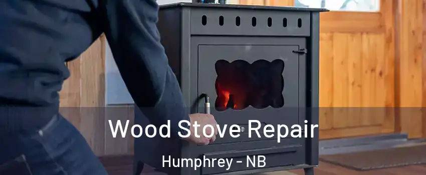  Wood Stove Repair Humphrey - NB